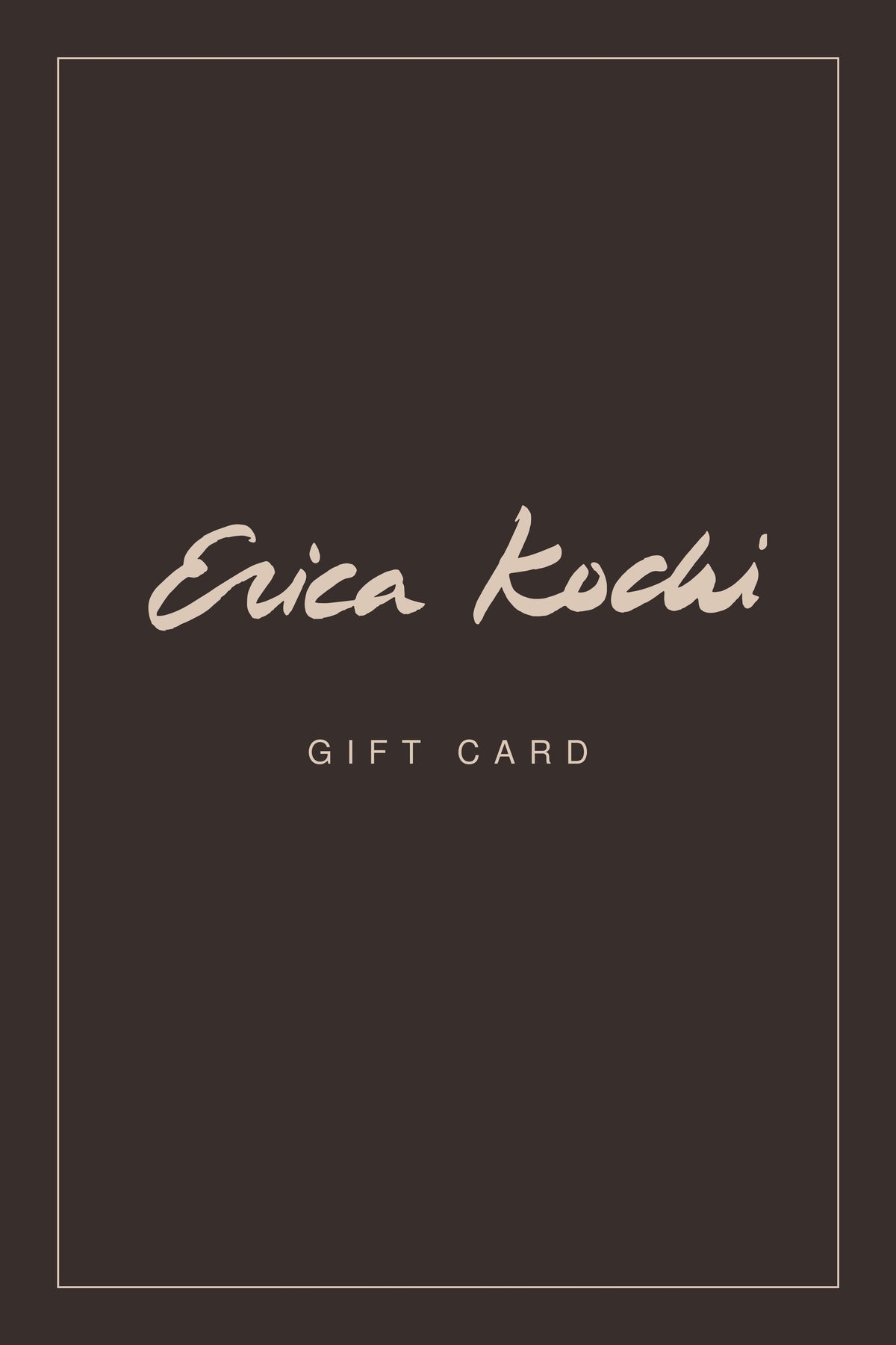 Erica Kochi Gift Card
